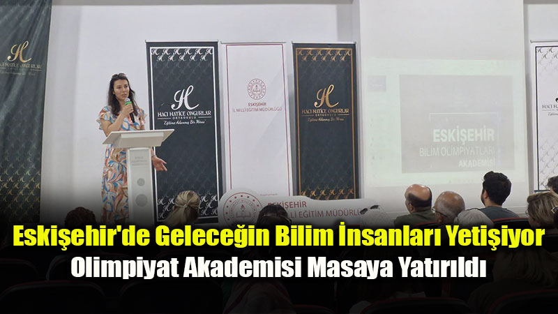 Eski�ehir’in Bilim Yuvas�: Olimpiyat Akademisinde �lk D�nem De�erlendirildi
