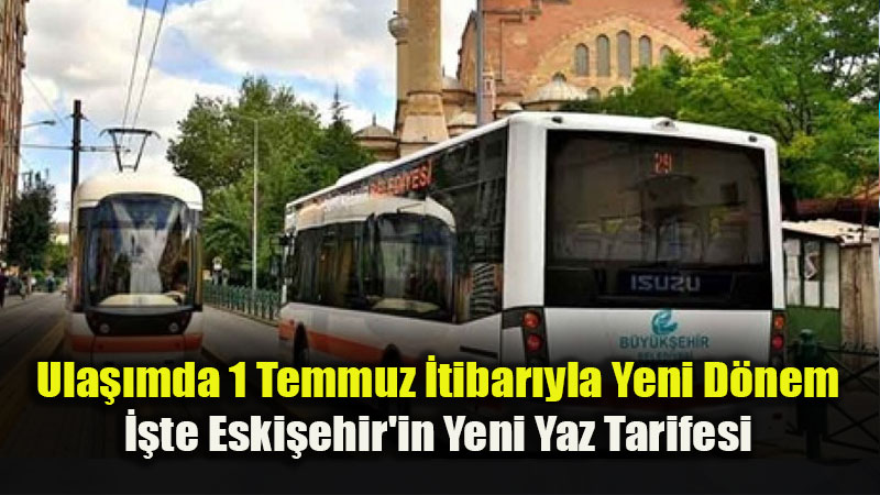 Eski�ehir’de Otob�s Seferlerine Yaz Ayar�: Bir�ok Hatt�n Saati De�i�ti