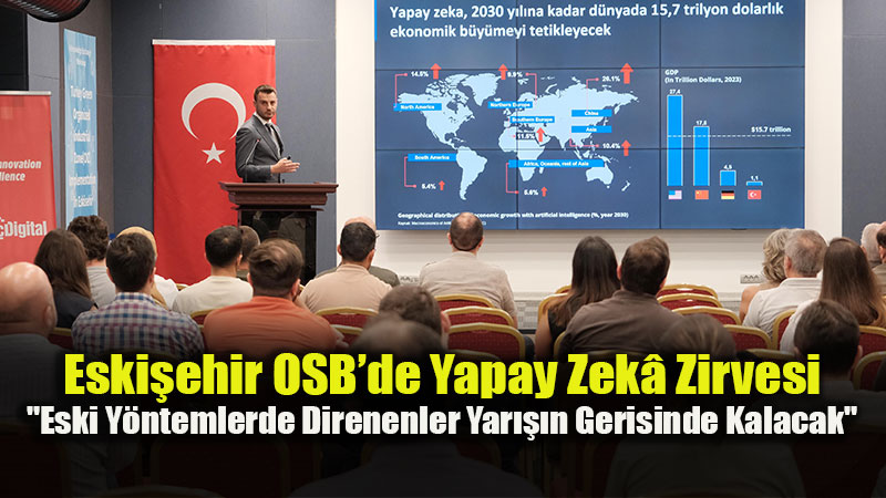 Eski�ehirli Sanayiciler "End�striyel Yapay Zek�" Etkinli�inde Bulu�tu