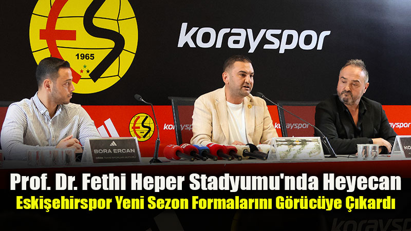 Eski�ehirspor’un 2026-2027 Sezonu Formalar� Tan�t�ld�!