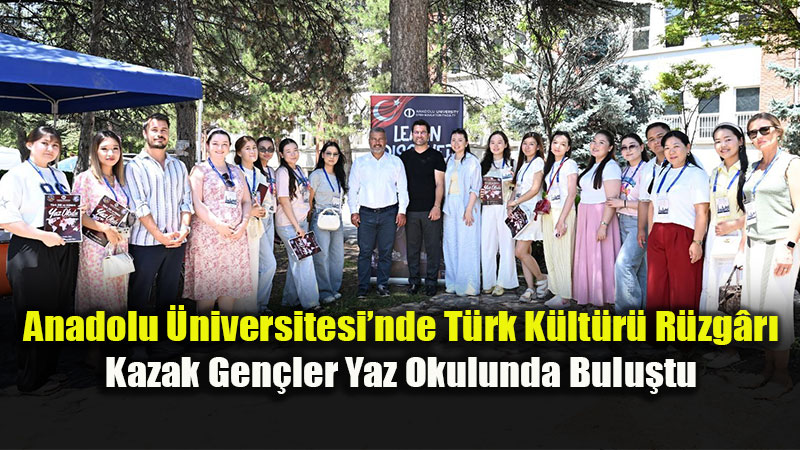 Rekt�r Ad�g�zel Kazakistanl� ��rencilerle Yaz Okulunda Bir Araya Geldi