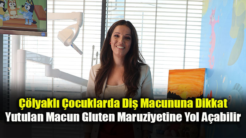 �ocuk A��z Bak�m�nda Ciddi Risk: Yutulan Di� Macunundaki Gluten Tehlikesi