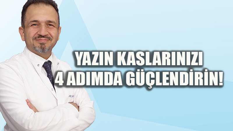 Sa�l�kl� ya� alman�n anahtar�, kaslar�n�zda sakl�!