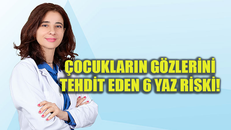 �ocuklarda yaz�n g�z �ikayetleri art�yor!