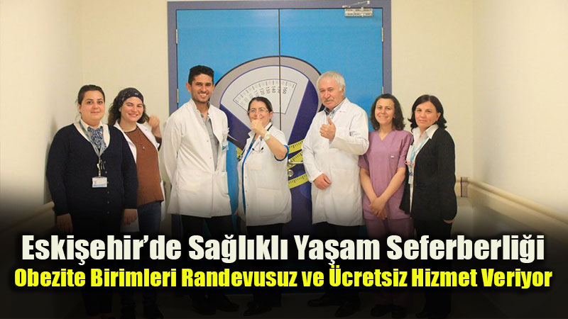 Sa�l�kl� Ya�amak ��in Harekete Ge�: Eski�ehir’de Obezite Birimleri �cretsiz Hizmette