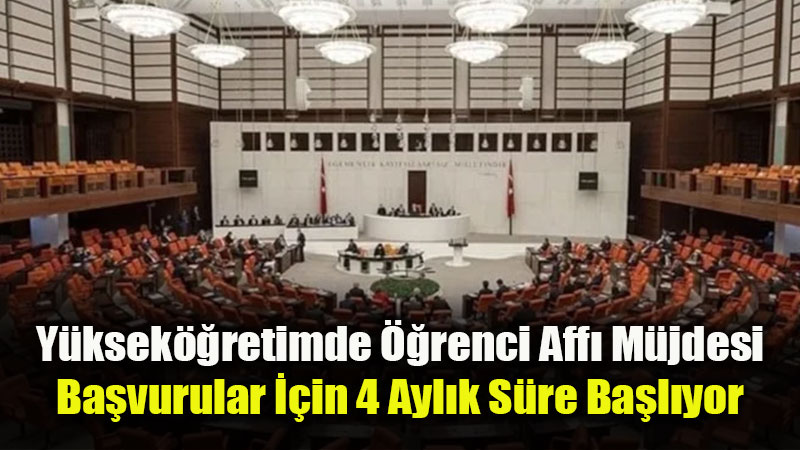 Y�K Kanun Teklifi Meclis’ten Ge�ti: �niversiteler ��in ��renci Aff� Yasala�t�
