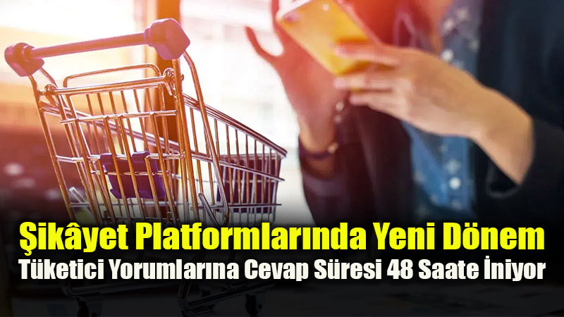 T�ketici �ik�yetlerinde �irketlere Tan�nan Cevap S�resi K�salt�ld�