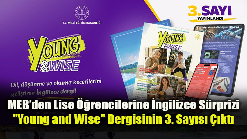 "Young and Wise" 3. Say�s�yla Yay�nda: L�le Ta��ndan Yapay Zek�ya Zengin ��erik