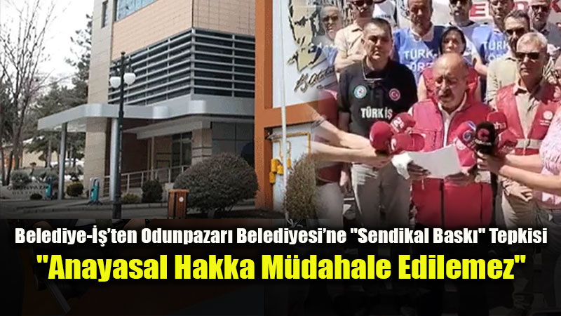 Belediye-İş’ten Odunpazarı Belediyesi’nde “Sendikal Baskı” İddiası