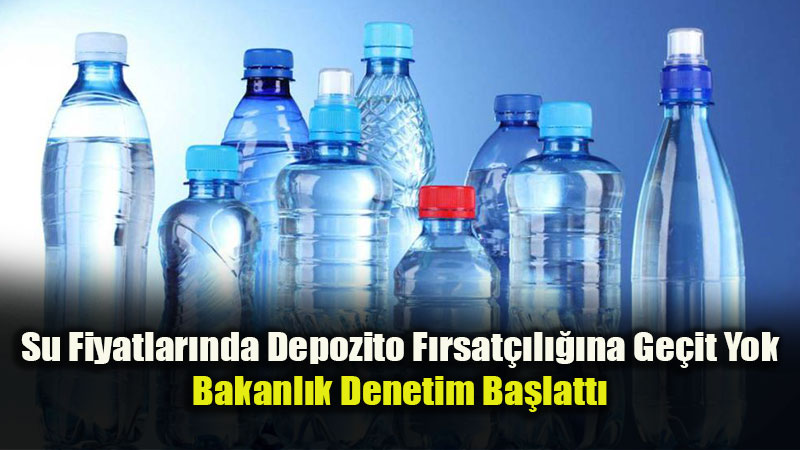 Depozito Bahanesiyle Suya Fahi� Zam Yapanlara Bakanl�k K�skac�!