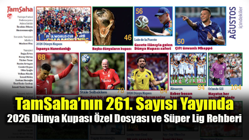 Türkiye Futbol Federasyonu TamSaha Dergisi’nin 261. Sayısı Yayınlandı