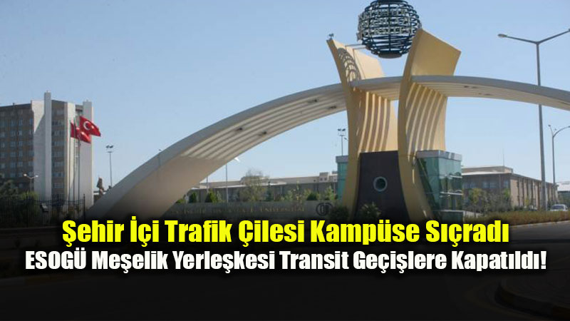 Eskişehir’de Ulaşım Düğümü Kurumları Karşı Karşıya Getirdi: Kestirme Yol Artık Yasak