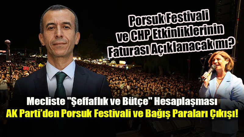 AK Parti’den Şeffaflık Bombardımanı: Porsuk Festivali ve CHP Etkinliklerinin Faturası Açıklanacak mı?