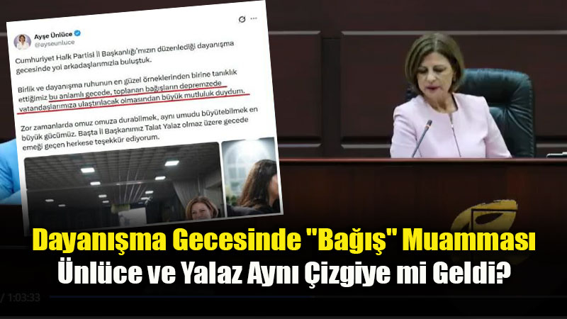 Deprem Bağışı Söylemi Meclis Sayfalarında Çark Etti: "Biz de Endişe Duyduk!"