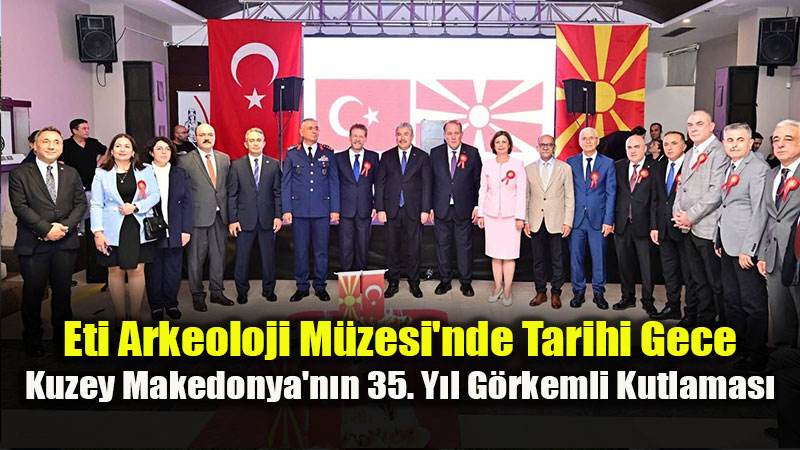 Anadolu’da Bir İlk: Kuzey Makedonya’nın 35. Bağımsızlık Yılı Eskişehir’de Kutlandı