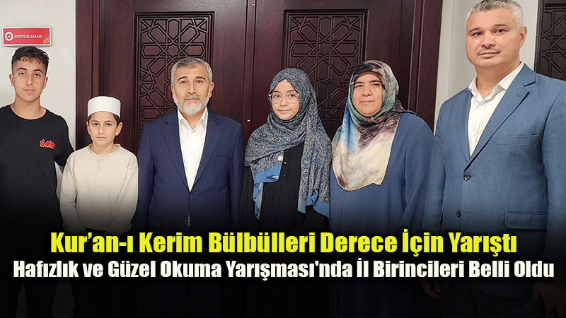 Eskişehir’de Kur’an-ı Kerim Bülbülleri Derece İçin Yarıştı!