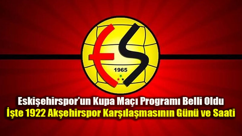 Türkiye Kupası’nda Rota Çizildi: Eskişehirspor Tur İçin Gece Maçına Çıkıyor