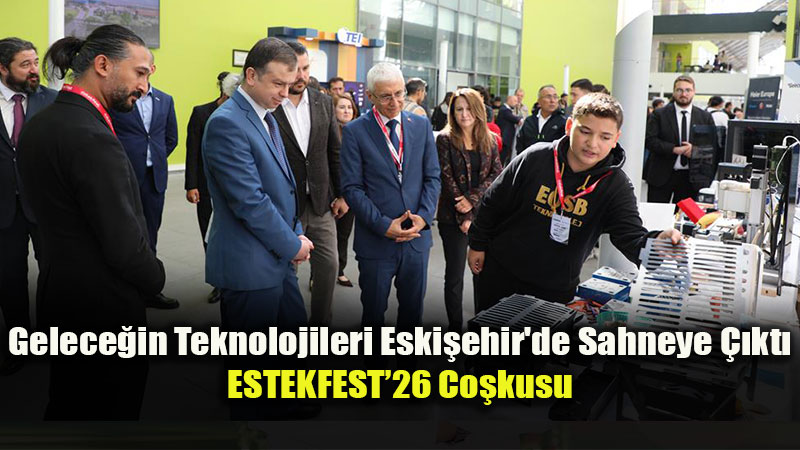 ESTEKFEST26 R�zg�r� Eski�ehir Teknik �niversitesinde Esti