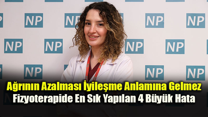Uzmanından Koruyucu Fizyoterapi Ve Erken Müdahale Uyarısı