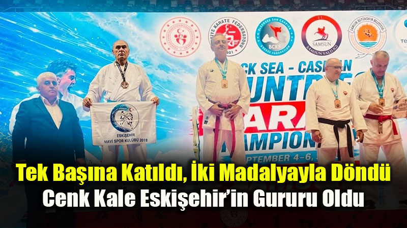 Samsun’da Eskişehir Rüzgârı: Cenk Kale’den Uluslararası Arenada Çifte Madalya