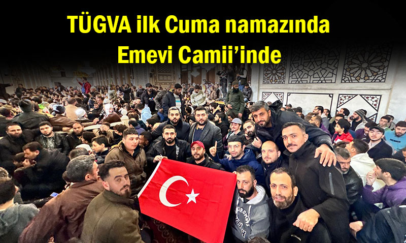 TGVA, Emevi Camii’nde zgr Suriye’de ilk cumanamazndayd