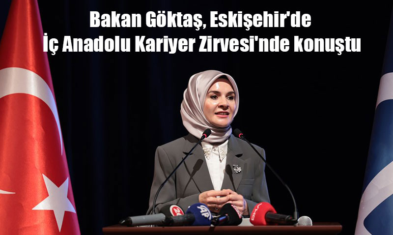 Bakan Mahinur zdemir Gkta, Eskiehir’de  Anadolu Kariyer Zirvesi’ne Katld
