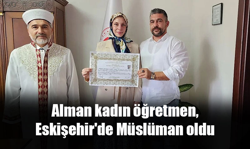 Alman kadn retmen, Eskiehir’de Mslman oldu