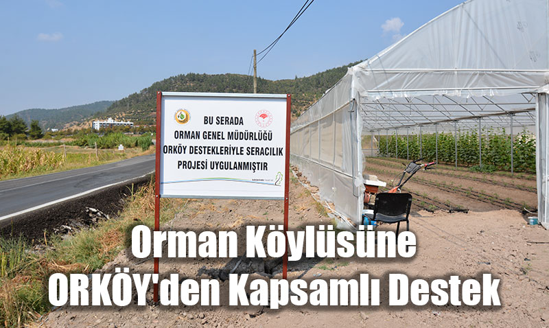 Orman Kylsne ORKY’den Kapsaml Destekler Devam Ediyor