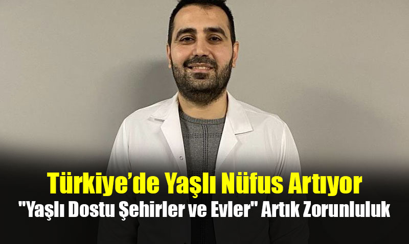 Trkiyede Yal Nfus Artyor: "Yal Dostu ehirler ve Evler" Artk Zorunluluk