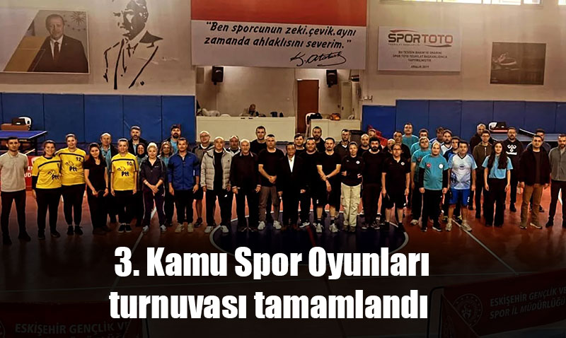  3. Kamu Spor Oyunlar turnuvas tamamland