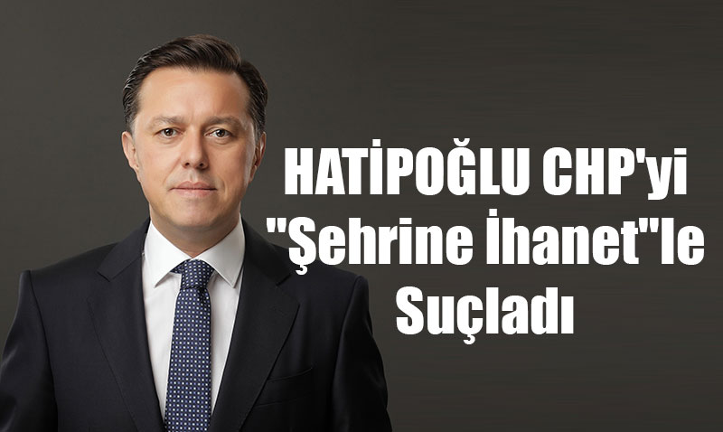 Nebi Hatipolu, "ehrin Kaderini Deitirecek Projeye Engel Oluyorlar"
