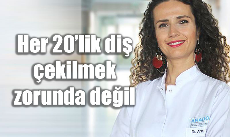 Di Hekimi Uyars: Her 20’lik Di ekilmek Zorunda Deil