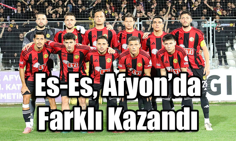 Es-Es, Afyonda Farkl Kazand: Eskiehirspor’dan 5-1’lik Galibiyet