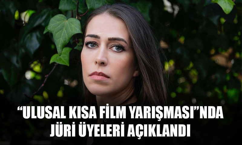 Ulusal Ksa Film Yarmasnda Jri yeleri Akland