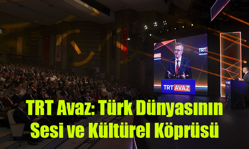 "TRT Avaz, Ortak Bir Hafzay Kardelik ve Birlik ars Haline Getirmitir"