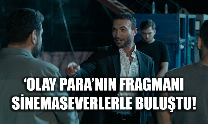 Kahkaha Tufan Geliyor: Olay Para Filminin Fragman Yaynland!