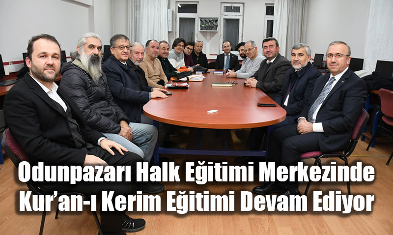 Odunpazar Halk Eitimi Merkezi’nde Kuran- Kerim Eitimi Ziyareti