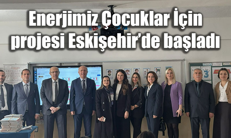 Yenilenebilir Enerji Eitimi: "Enerjimiz ocuklar in" Projesi Eskiehirde Balad