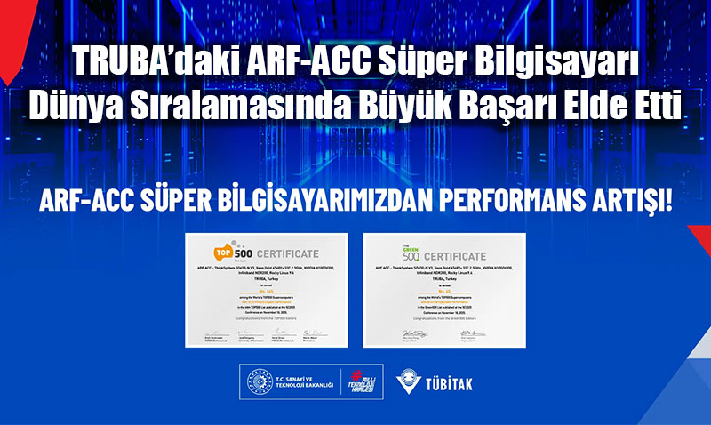 TRUBA’daki ARF-ACC S�per Bilgisayar� D�nya S�ralamas�nda B�y�k S��rama Yapt�