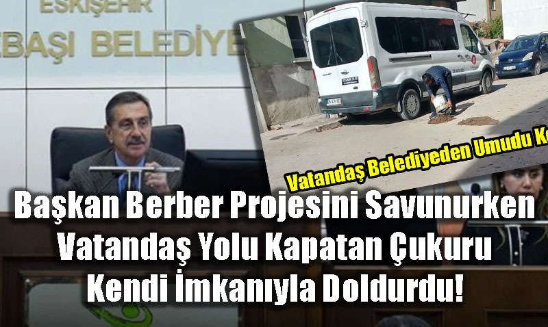 Bakan Berber Projesini Savunurken: Vatanda Yolu Kapatan ukuru Kendi mkanyla Doldurdu!