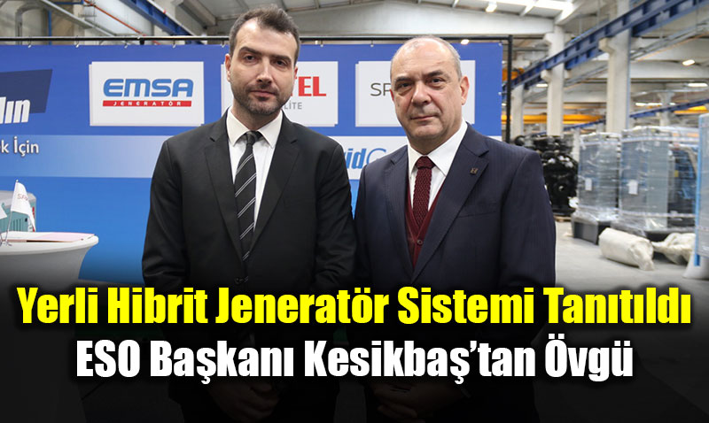 Yerli Hibrit Jeneratr Sistemi Tantld: ESO Bakan Kesikbatan vg