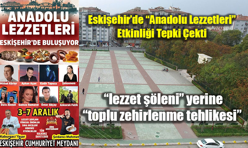 Eskiehirde Anadolu Lezzetleri Etkinlii Tepki ekti: cretsiz Yemek Datmyla Toplu Zehirlenme Riski