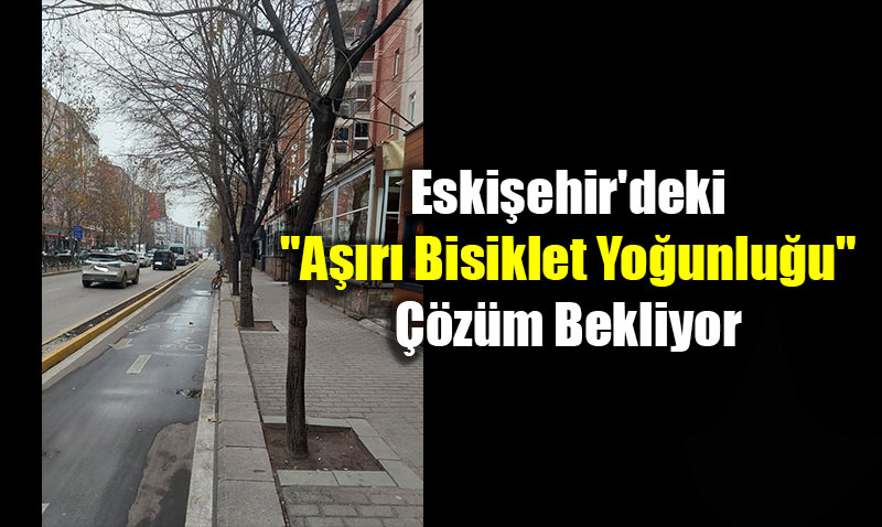 Sosyal Medyada Mizahi Tepki: Eskiehir’deki "Ar Bisiklet Younluu" zm Bekliyor