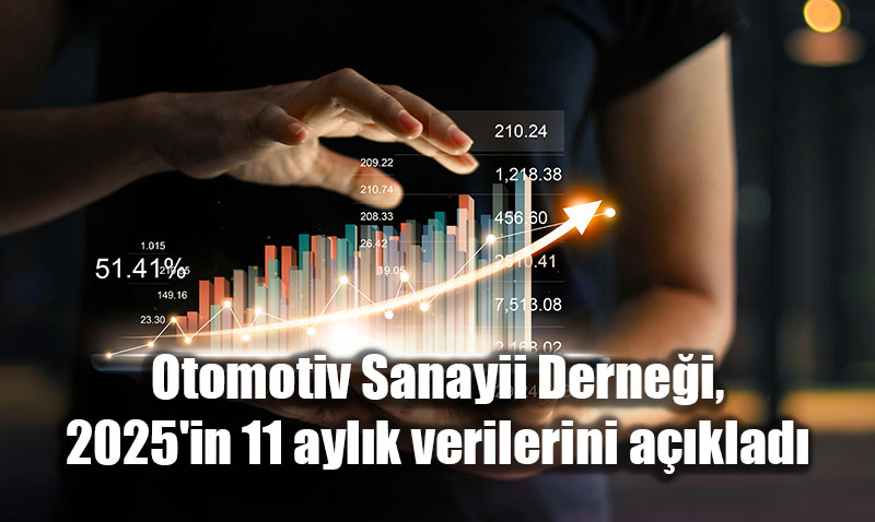 Otomotiv Sanayii Derne�i, 2025’in 11 ayl�k verilerini a��klad�