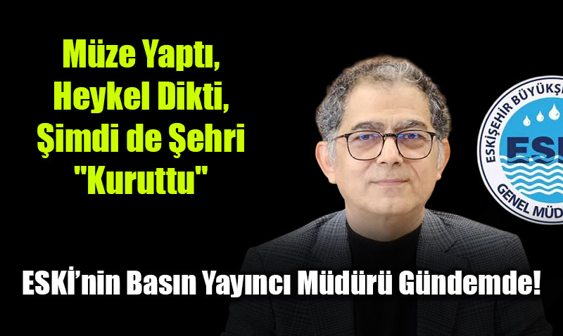 M�ze Yapt�, Heykel Dikti, �imdi de �ehri "Kuruttu" �zen G�ndem’de