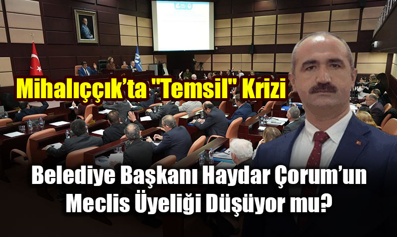 Belediye Ba�kan� Haydar �orum�un Meclis �yeli�i D���yor mu?