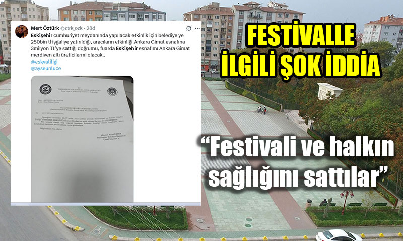 Festivali ve halkn saln sattlar iddias