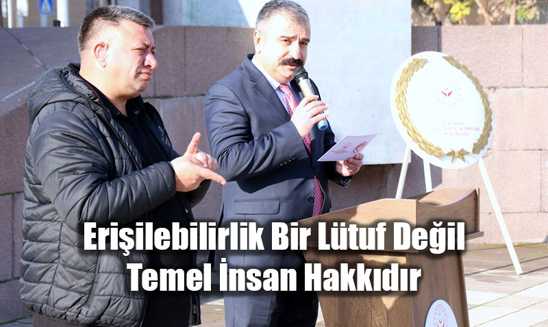 Eri�ilebilirlik Bir L�tuf De�il, Temel �nsan Hakk�d�r