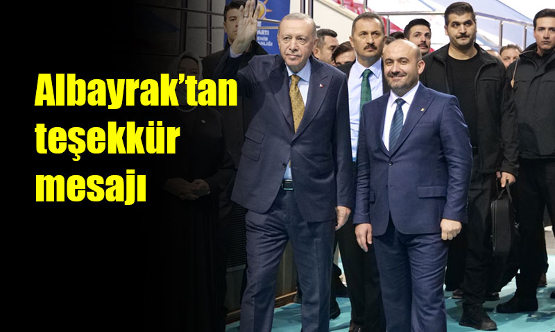 Grhan Albayraktan teekkr mesaj