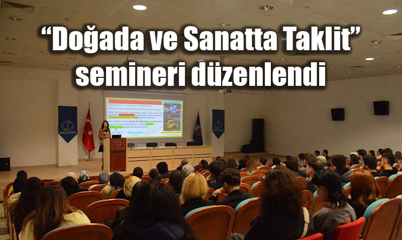 Anadolu niversitesi’nde "Doada ve Sanatta Taklit" Semineri